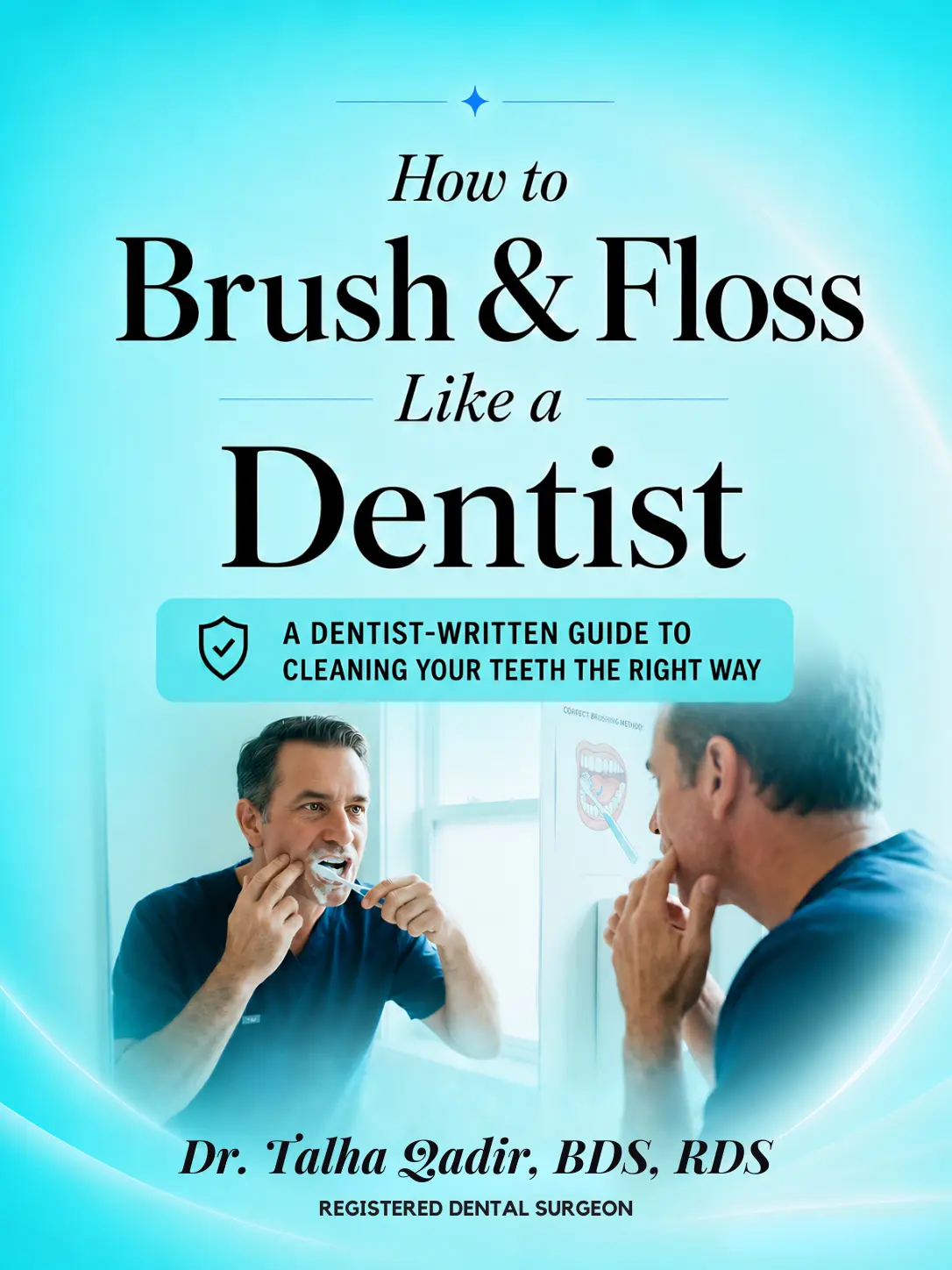 How to Brush and Floss Like a Dentist, included free
